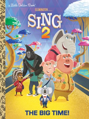 cover image of The Big Time! (Illumination's Sing 2)